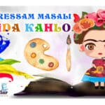 BİR RESSAM MASALI: FRİDA KAHLO